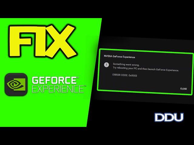 How to Fix Nvidia GeForce Experience Error 0x0003