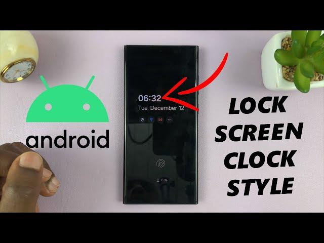 How To Change Lock Screen Clock Style On Android (Samsung Galaxy)