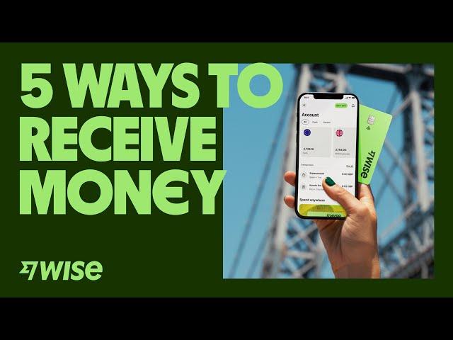 How To Receive Money With Wise – 5 Ways. With And Without a Wise Account, 2023