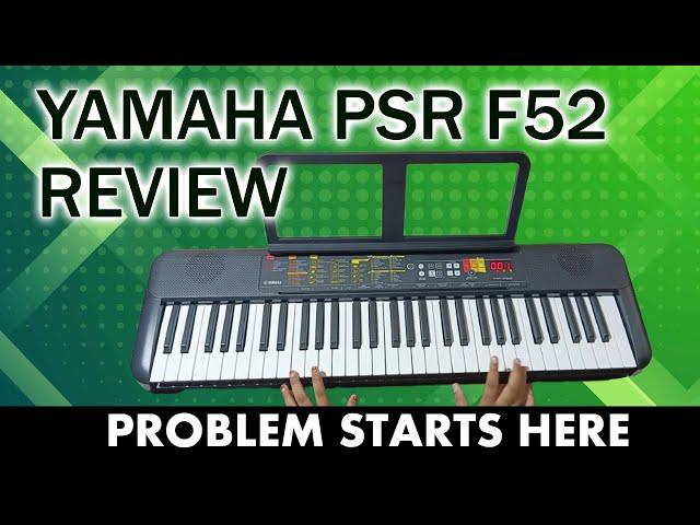 YAMAHA PSR F52 | KEYBOARD REVIEW | PROBLEM STARTS HERE | MUSICAL INSTRUMENT