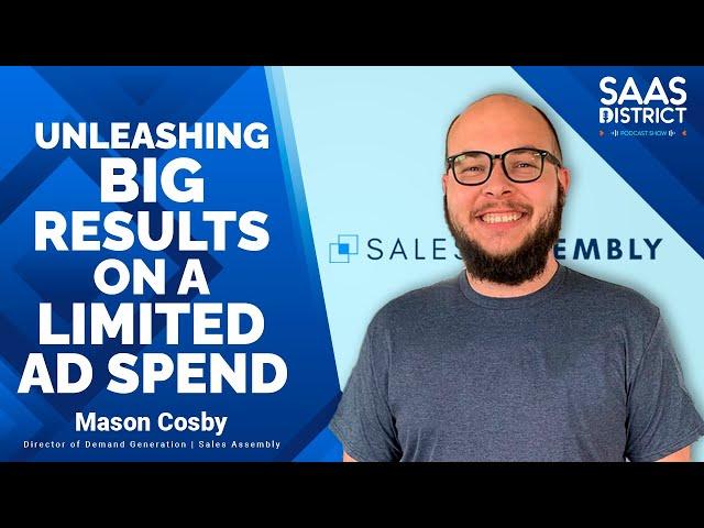 Mason Cosby: Unleashing Big Results on a Limited Ad Spend #210