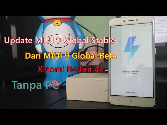 Update MIUI 9 Global Stable Redmi 4x Dari ROM MIUI 9 Global Beta Tanpa PC