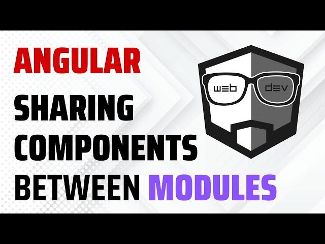 How to share Angular Components? (Simple steps)