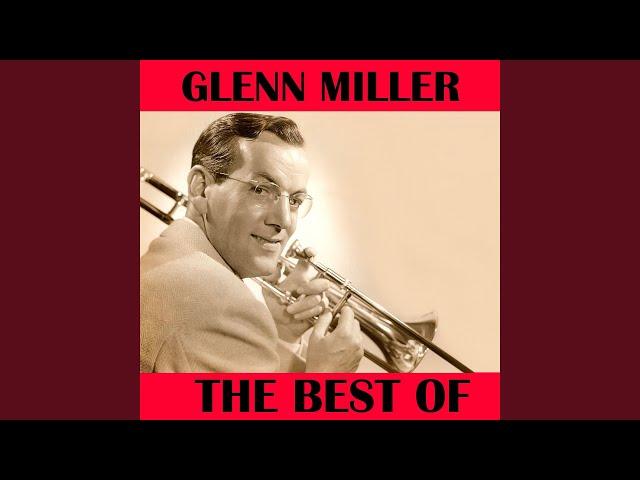 The Best of Glenn Miller Full Album: In the Mood / Moonlight Serenade / Stardust / Chattanooga...