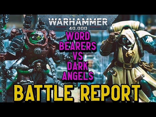 Warhammer 40k Battle Report - WORD BEARERS vs DARK ANGELS | 1500PTS