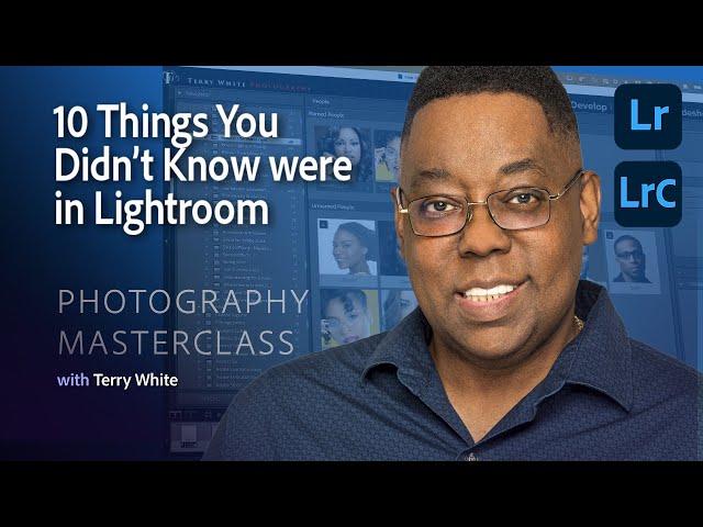 Photography Masterclass - 10 Things You Didn't Know Were in Lightroom