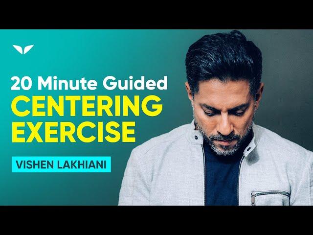 20 Minute Silva Centering Exercise With Vishen Lakhiani