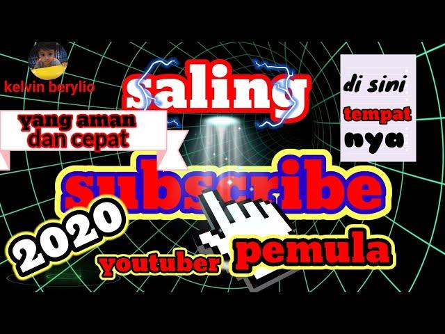 Saling Subscribe 2020 Terbaru Untuk YouTuber Pemula