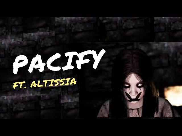 ALTISSIA PLAYS: PACIFY (Low Settings)