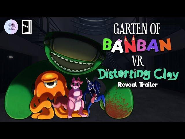 Garten of Banban VR: Distorting Clay - Official Reveal Trailer