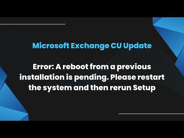 A reboot from a previous installation is pending. Please restart the system and then rerun Setup