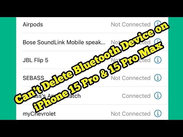 Can't Delete Bluetooth Device on iPhone 15 Pro & 15 Pro Max (Fixed)