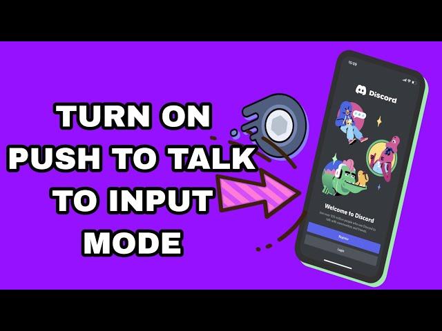 How To Turn On Push To Talk To Input Mode On Discord App