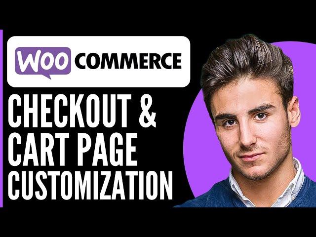 Woocommerce Checkout & Cart Page Customization Tutorial | Full Guide 2025