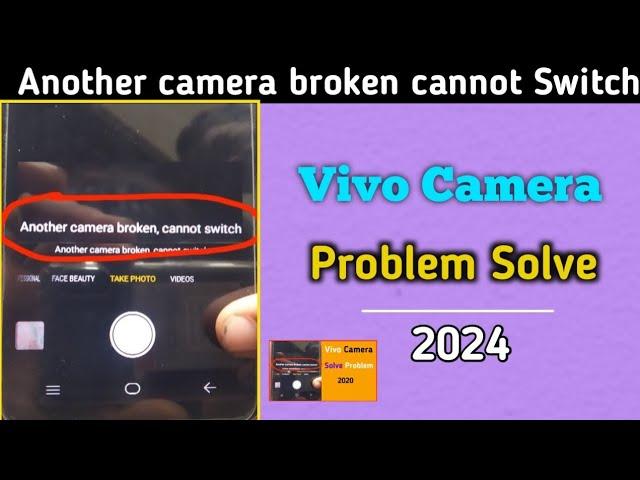 Vivo Camera Problem || vivo camera broken cannot switch || Vivo mobile ka camera thik kaise kare