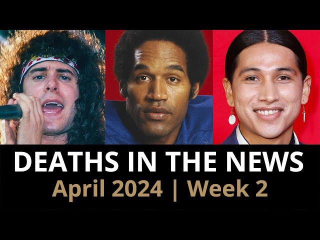 Who Died: April 2024 Week 2 | News