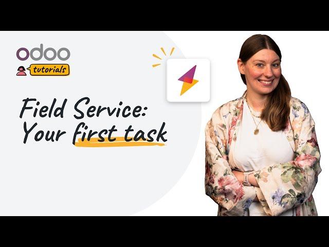 Your first Field Service task | Odoo Field Service