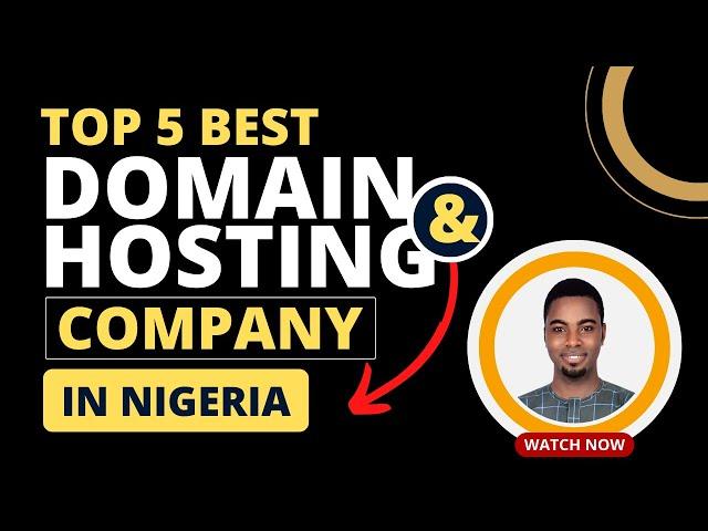 Top 5 best Domain & Hosting Company in Nigeria in 2024