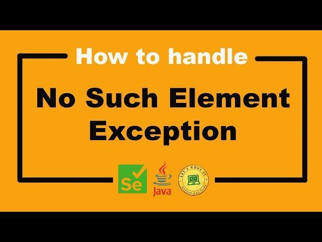 How To Handle No Such Element Exception - Selenium WebDriver Tutorial