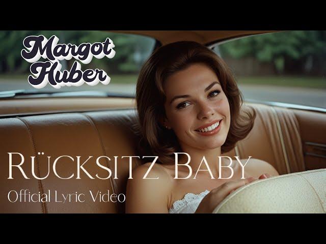 Margot Huber - Rücksitz Baby (Official Lyric Video)