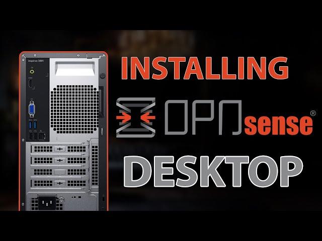 How To Install OPNSense on Desktop PC To Make Router + Firewall