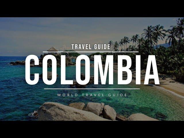 COLOMBIA Travel Guide 