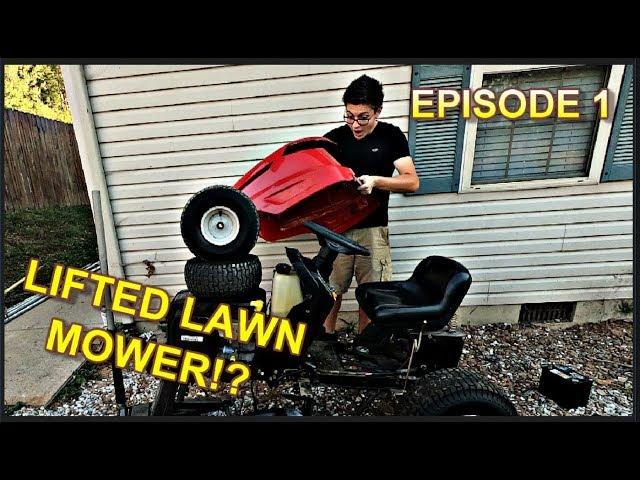 LIFTED LAWN MOWER BUILD EPISODE 1