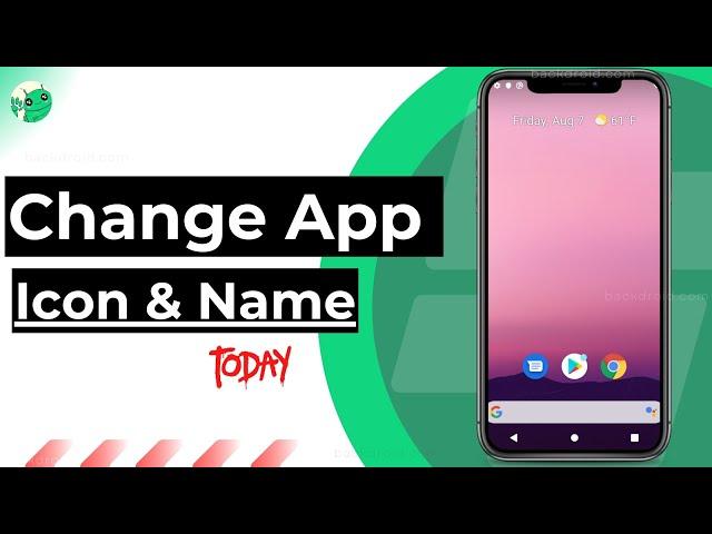 How to Change App Icon & App Name on Any Android