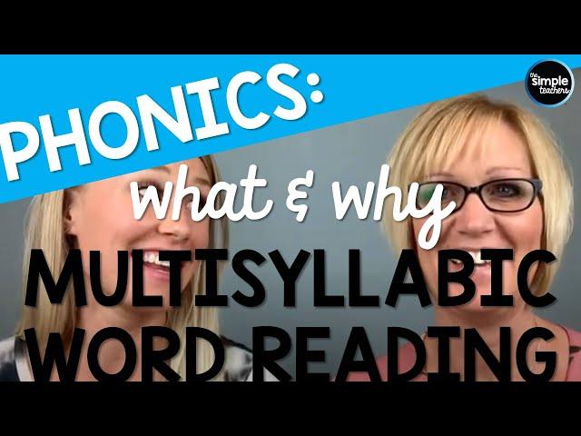 What and Why of Multisyllabic Word Reading Instruction