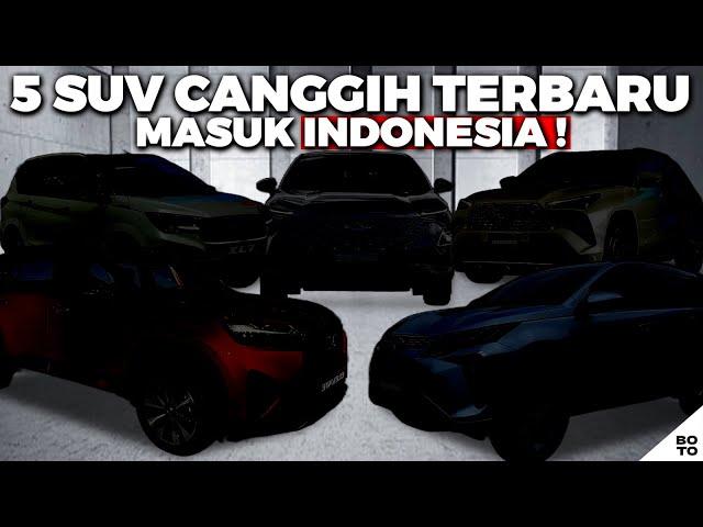 5 SUV Terbaru dan Canggih yang Masuk Indonesia Tahun 2023 !