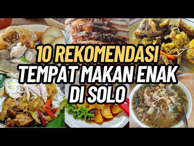 10 REKOMENDASI TEMPAT MAKAN ENAK DI SOLO