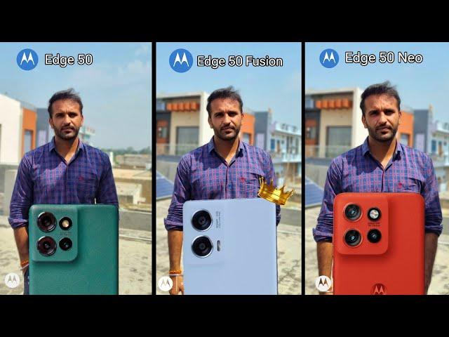 Moto edge 50 Neo Vs Moto Edge 50 Fusion Vs Moto edge 50 Camera Test | Camera Comparison