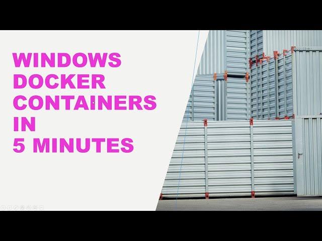 Windows Docker Containers in 5 minutes