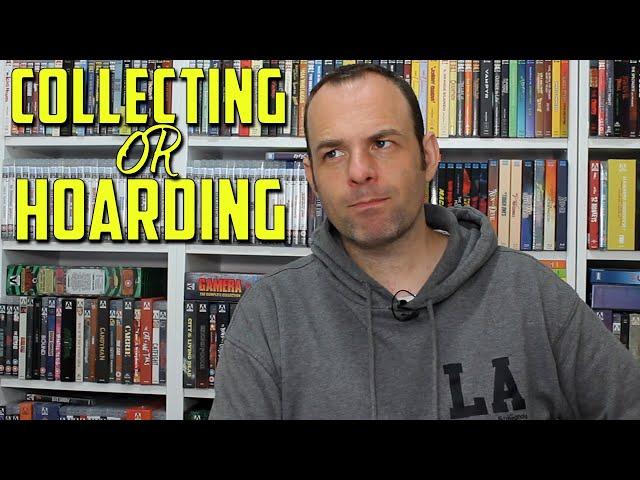 Collecting or Hoarding | Collectors | Physical Media | Collecting 2.0 |