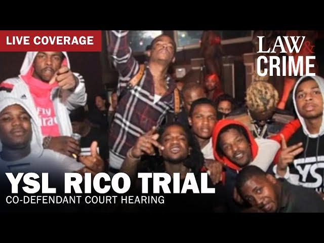 LIVE: YSL RICO Trial — Co-Defendant Court Hearing