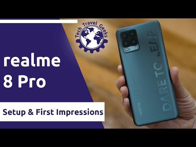 realme 8 Pro - Setup and First Impressions (+ camera samples)