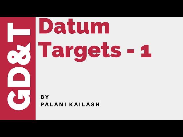 GD&T Tutorial 24.9 : Datum Targets