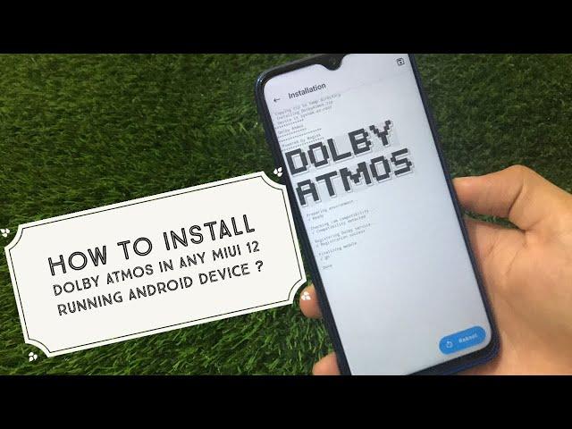 How to install Dolby Atmos in any Miui 12 running Android Device ?[Custom ROM / Stock]