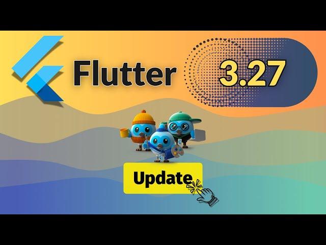 Flutter 3.27 – Game-Changing Updates You NEED to Know!