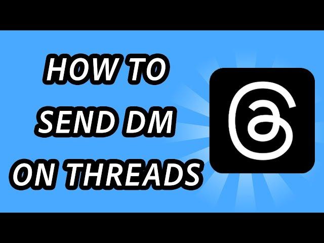 How to DM someone on Threads app, is it possible?