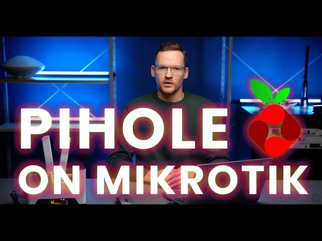 Docker containers on Mikrotik? Part 2: PiHole