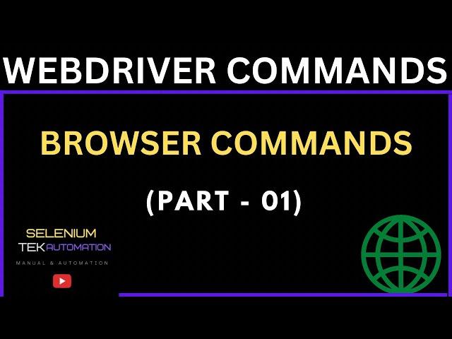 Selenium WebDriver Commands || Browser Commands (Part - 01)