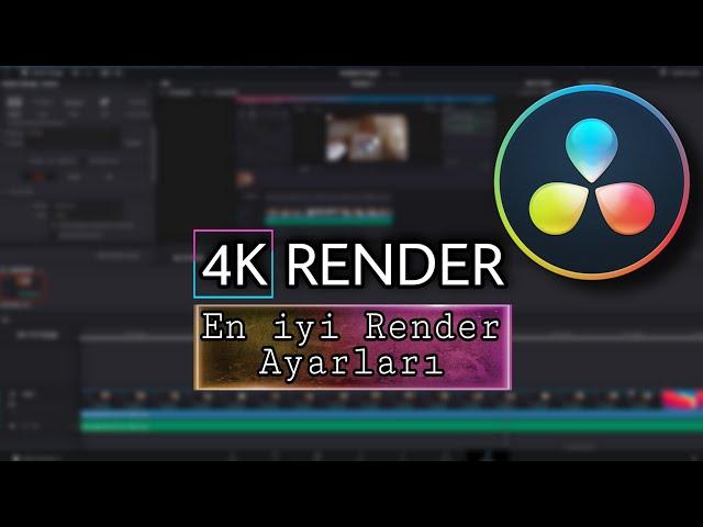 En iyi 4K Render Da Vinci Resolve ile nasıl alınır ?