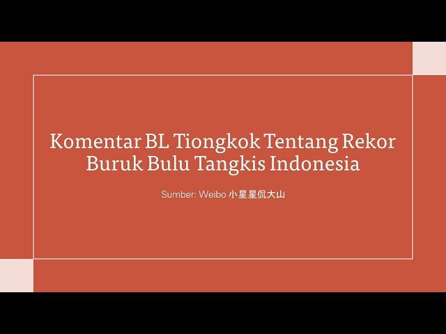 Komentar BL Tiongkok Tentang Rekor Buruk Bulu Tangkis Indonesia