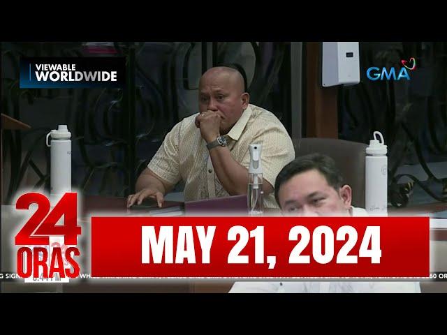 24 Oras Express: May 21, 2024 [HD]