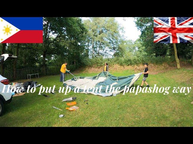 HOW TO PUT UP A TENT; THE PAPASHOG WAY️