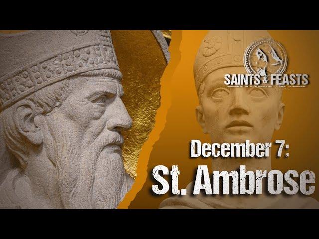 December 7: St. Ambrose, Bishop & Doctor