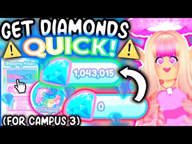 HOW TO FARM DIAMONDS QUICK FOR CAMPUS 3! CURRENT BEST DIAMOND FARMING ROUTINE! ROBLOX Royale High