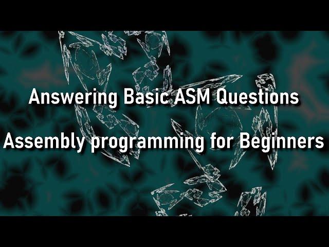 Answering Basic Assembly Language Questions - Assembly Language for Beginners