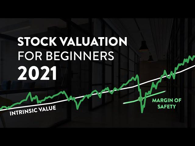 A Beginners Guide to Stock Valuation (Intrinsic Value and Margin of Safety)